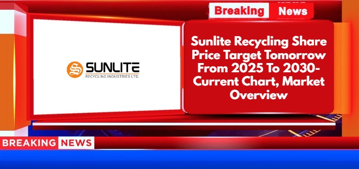 Sunlite Recycling Share Price Target
